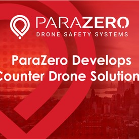 Image - ParaZero Develops Counter Drone Solutions Leveraging Its Unique Technology