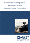 Global Remotely Operated Weapon Stations - Market and Technology Forecast to 2026