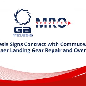 GA Telesis Signs Contract with CommuteAir for Embraer Landing Gear Repair and Overhaul