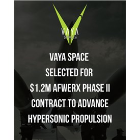 Image - Vaya Space Selected for $1.2M AFWERX Phase II Contract to Advance Hypersonic Propulsion
