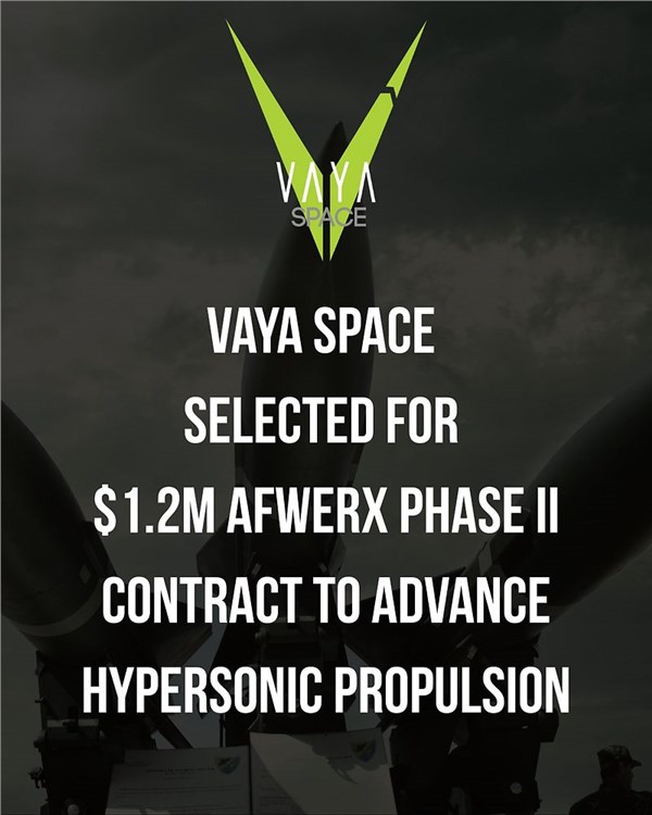 Vaya Space Selected for $1.2M AFWERX Phase II Contract to Advance Hypersonic Propulsion