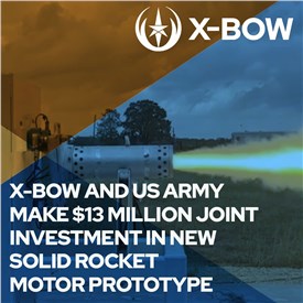 Image - X-Bow Systems and US Army Announce $13.9M Joint Investment for Next-Gen GMLRS Rocket Motor