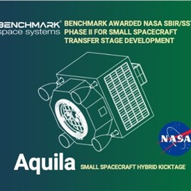 Benchmark Awarded NASA Phase II SBIR to Advance Aquila Hybrid Transfer Stage for Small Spacecraft High-Energy Missions