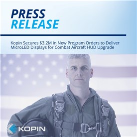 Image - Kopin Secures $3.2M in New Program Orders to Deliver MicroLED Displays for Combat Aircraft HUD Upgrade
