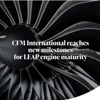 CFM International Reaches New Milestones for LEAP Engine Maturity