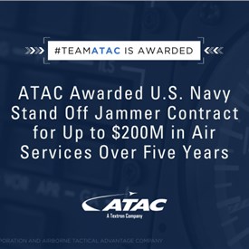 ATAC Awarded US Navy Stand Off Jammer Contract for Up to $200M in Air Services Over 5 Years