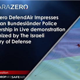 ParaZero DefendAir Impresses German Bundeslander Police Leadership in Live Demo Organized by The Israeli MoD
