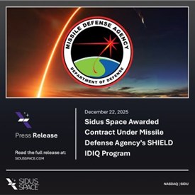 Sidus Space Awarded Contract Under MDA's SHIELD IDIQ Program