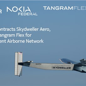 USAF Contracts Skydweller Aero, Nokia Federal, Tangram Flex for Rapid-Deployment Airborne Network
