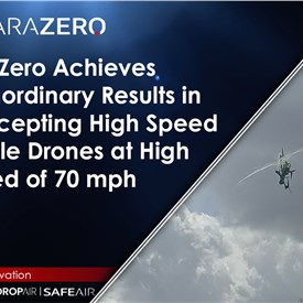 ParaZero Achieves Extraordinary Results in Intercepting High Speed Hostile Drones at High Speed of 70 mph