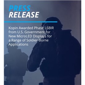 Kopin Awarded Phase I SBIR from US Government for New MicroLED Displays for a Range of Soldier-Borne Applications