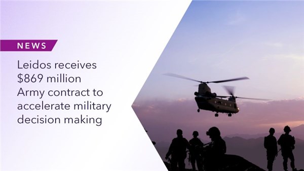 Leidos Receives $869M Army Contract to Accelerate Military Decision Making