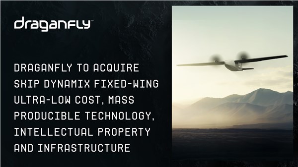 Draganfly to Acquire Skip Dynamix Fixed Wing Ultra-low Cost, Mass Producible Technology, Intellectual Property and Infrastructure