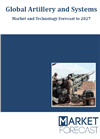 Global Artillery and Systems - Market and Technology Forecast to 2027