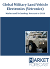 Global Military Land Vehicle Electronics (Vetronics) - Market and Technology Forecast to 2028