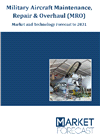 Military Aircraft Maintenance, Repair & Overhaul (MRO) - Market and Technology Forecast to 2031