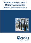 Medium & Large Calibre Military Ammunition - Market and Technology Forecast to 2033