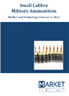 Small Calibre Military Ammunition - Market and Technology Forecast to 2033