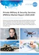 Private Military & Security Services (PMSCs) Market Report 2020-2030