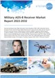 Military ADS-B Receiver Market Report 2022-2032