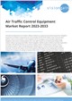 Air Traffic Control Equipment Market Report 2023-2033