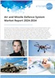Air and Missile Defence System Market Report 2024-2034