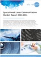 Space-Based Laser Communication Market Report 2024-2034