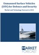 Unmanned Surface Vehicles (USV) for Defence and Security - Market and Technology Forecast to 2033
